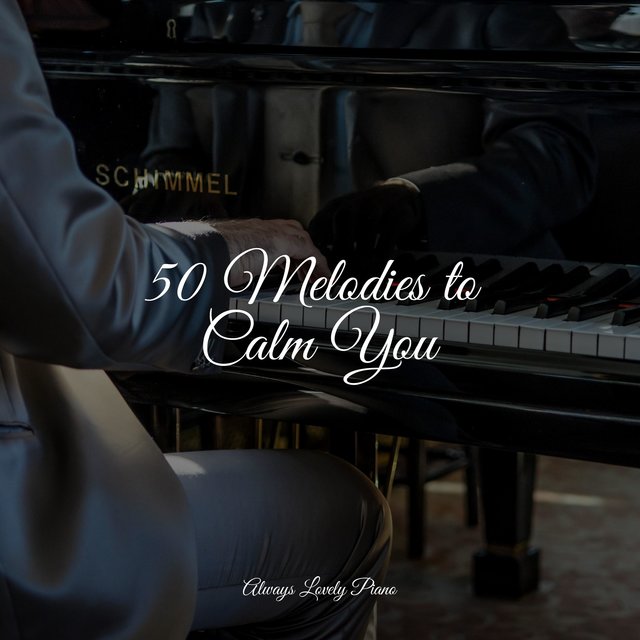 50 Melodies to Calm You