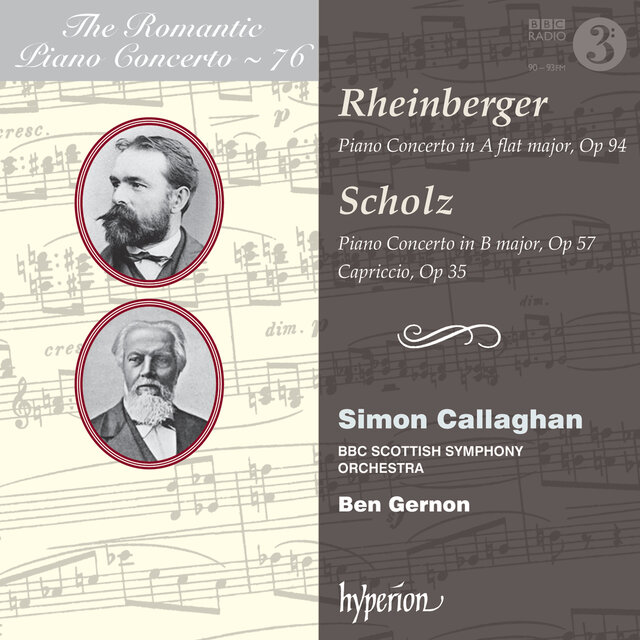 Rheinberger & Scholz: Piano Concertos (Hyperion Romantic Piano Concerto 76)