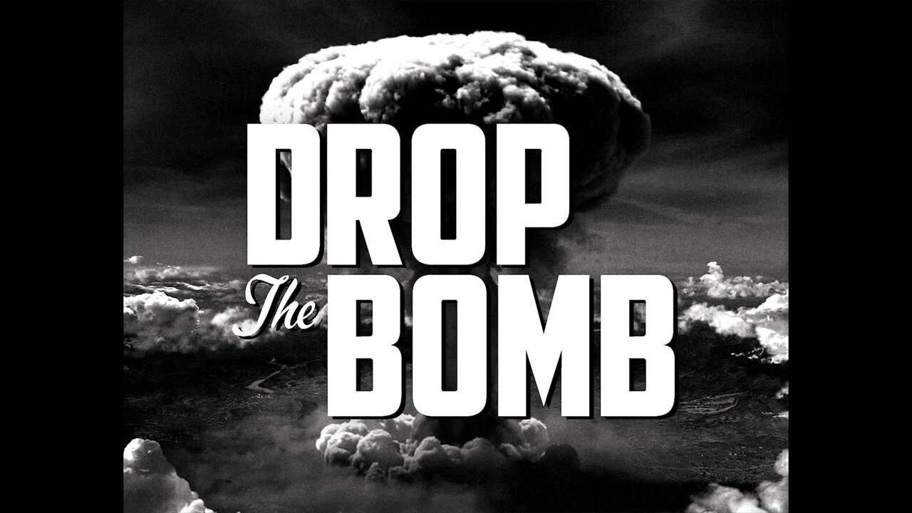 Drop the Bomb