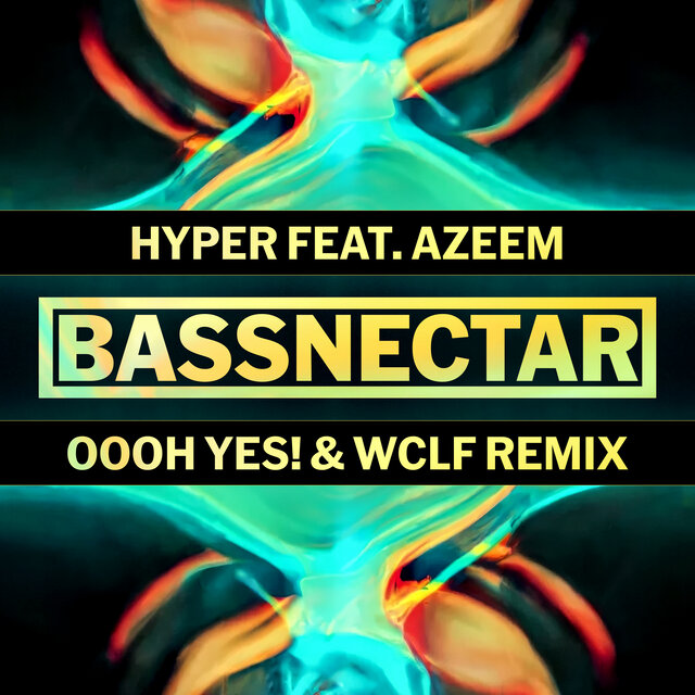 Hyper (Oooh Yes! & WCLF Remix)