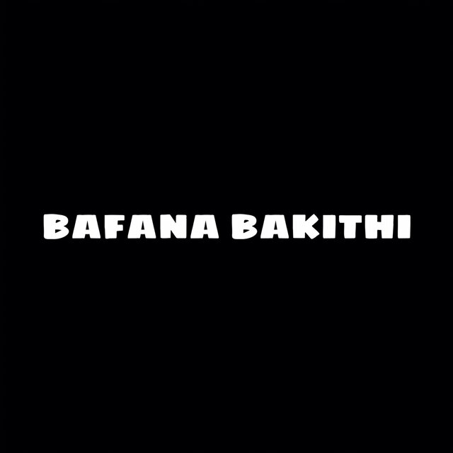 Bafana Bakithi