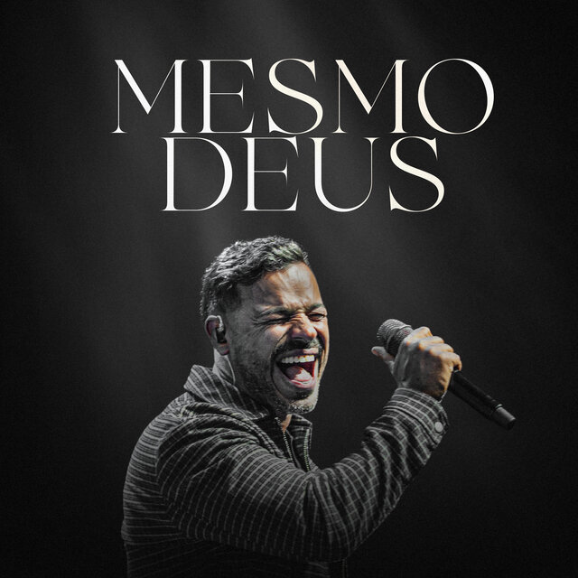 Mesmo Deus (Oh Deus de Ti Preciso)