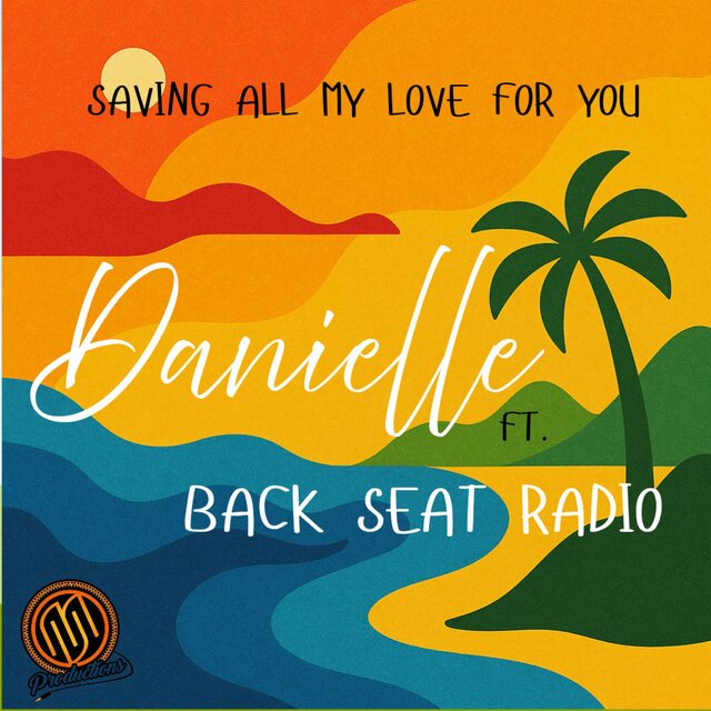 Saving All My Love For You (feat. Back Seat Radio)