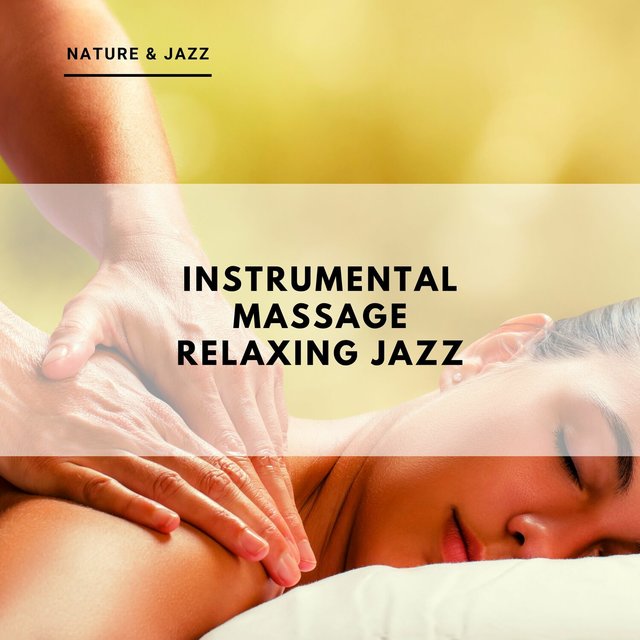 Instrumental Massage (Relaxing Jazz)