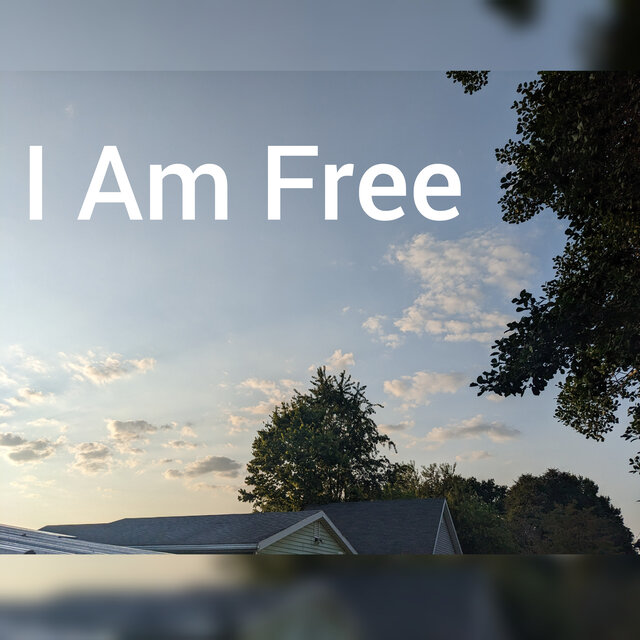 I Am Free