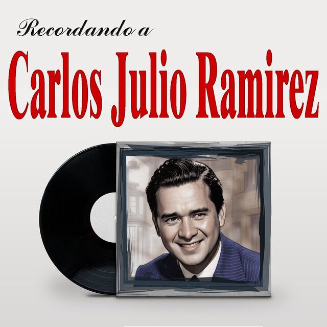 Recordando a Carlos Julio Ramirez