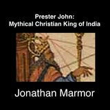 Prester John: Mythical Christian King of India (feat. Sonic Liberation Players)