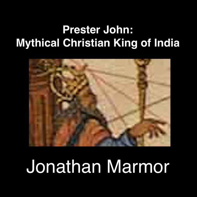 Prester John: Mythical Christian King of India (feat. Sonic Liberation Players)