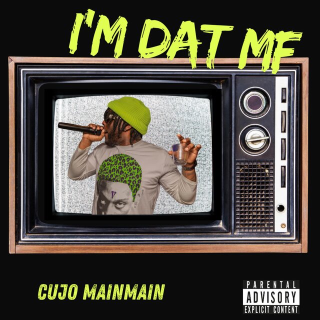 I'm DAT MF