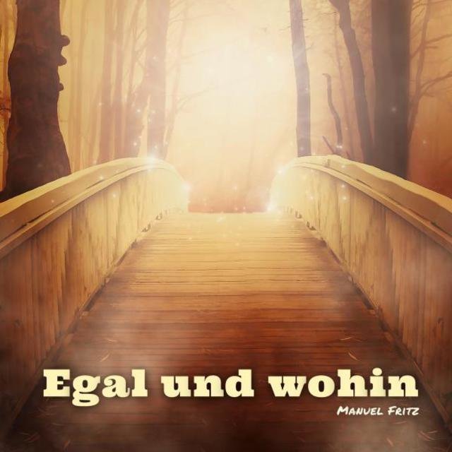 Egal und wohin