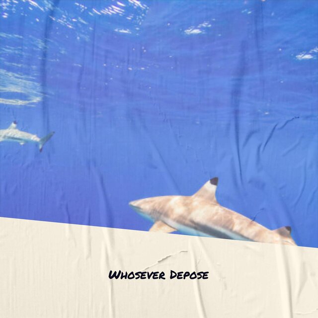 Whosever Depose