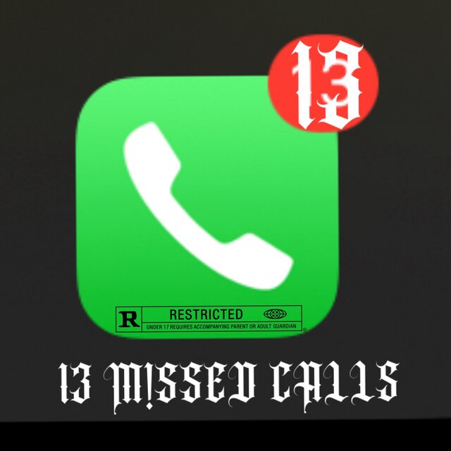 13 M!SSED CALLS