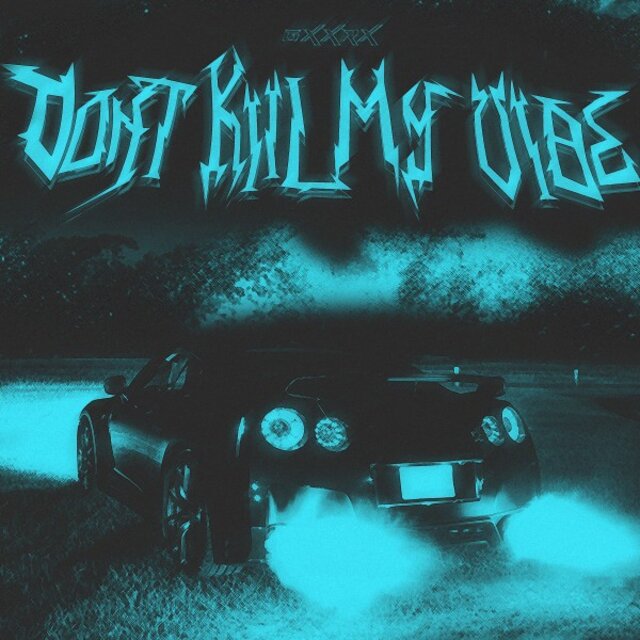 Dont Kill My Vibe