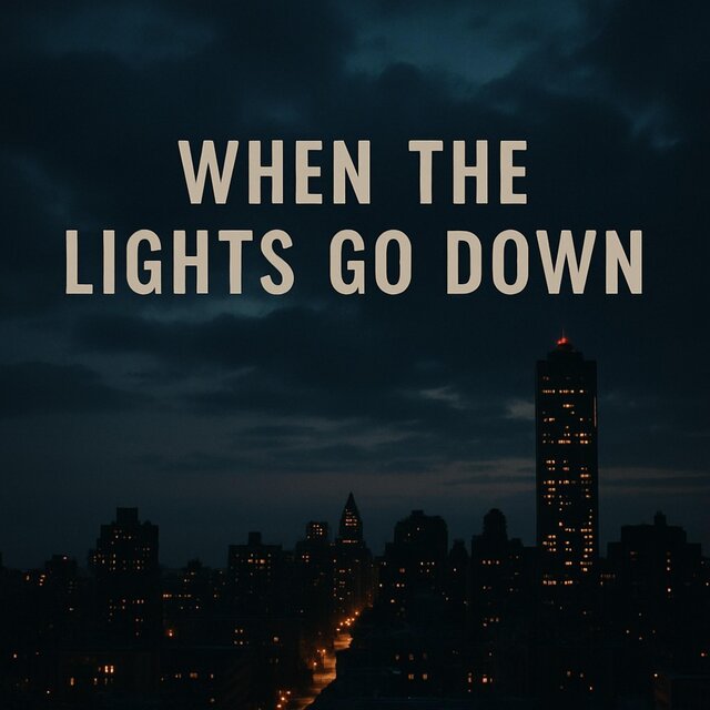 When the lights go down