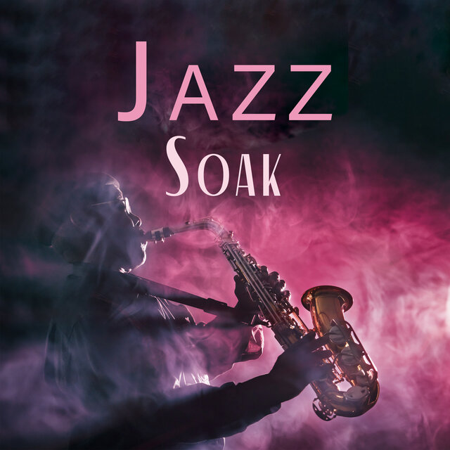 Jazz Soak: Tranquil Instrumental Bath