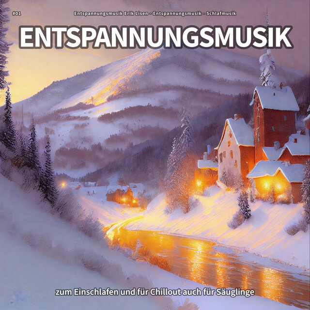 #01 Entspannungsmusik zum Einschlafen und für Chillout auch für Säuglinge