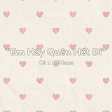 Em Hãy Quên Hết Đi