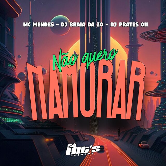 Não Quero Namorar