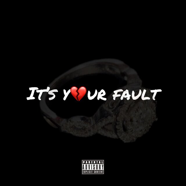 It's Your Fault