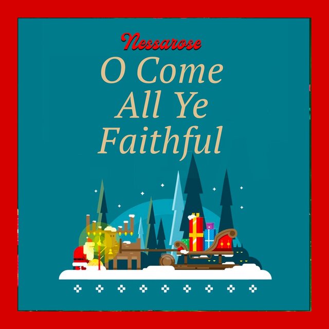 O Come All Ye Faithful