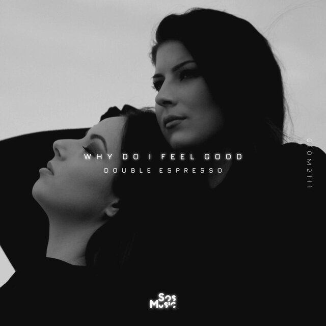 Why Do I Feel Good