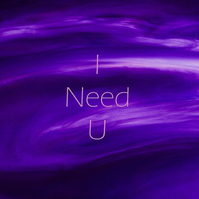 I Need U