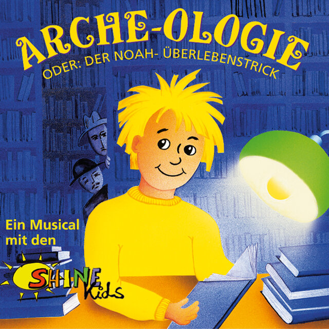 Arche-Ologie oder: Der Noah-Überlebenstrick - Ein Musical