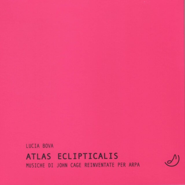 Atlas Eclipticalis. Musiche di John Cage reinventate per arpa