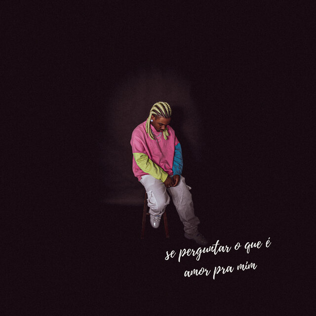 Se Perguntar o Que É o Amor pra Mim