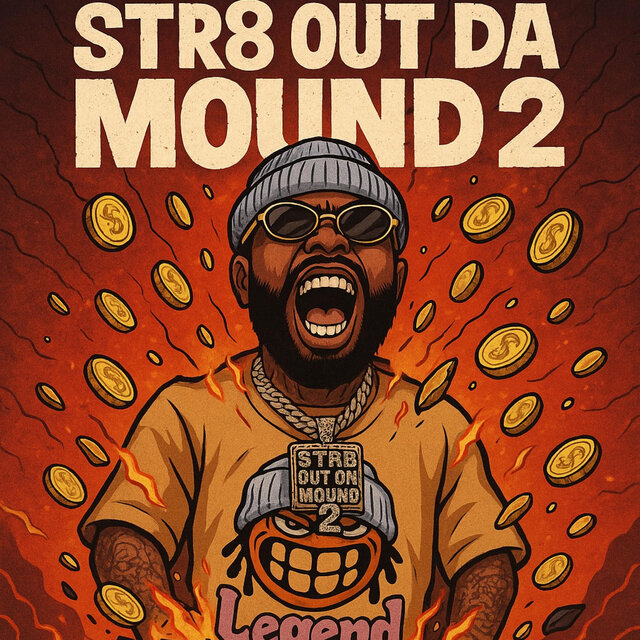 Str8 Out Da Mound 2
