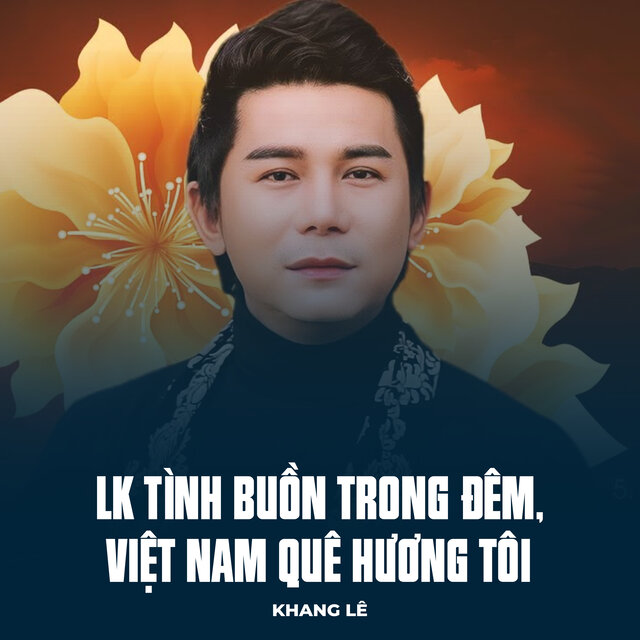 LK Tình Buồn Trong Đêm, Việt Nam Quê Hương Tôi