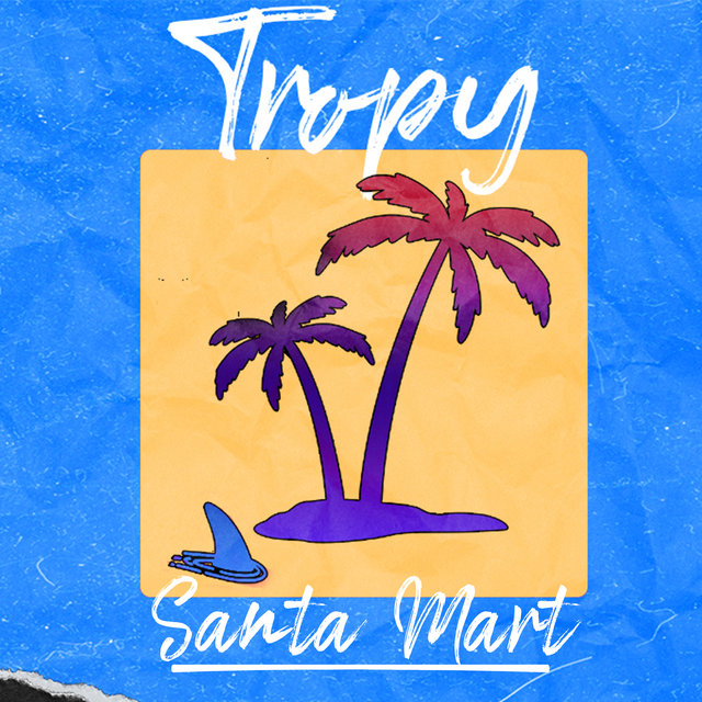 Tropy - Santa Mart.