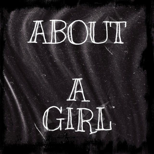 About A Girl (feat. Thanks For The Frisbee & Alpine Heights Inc)