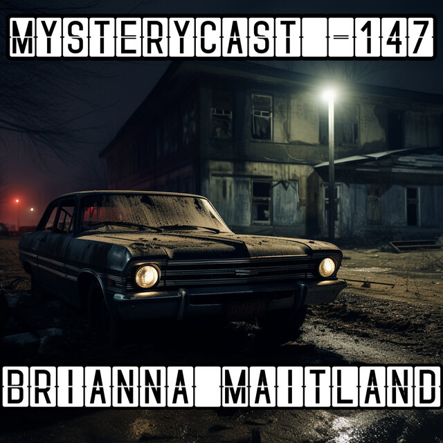 MysteryCast 147 - Brianna Maitland
