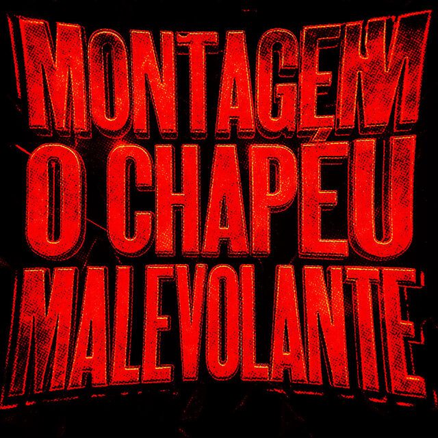 MONTAGEM O CHAPÉU MALEVOLANTE