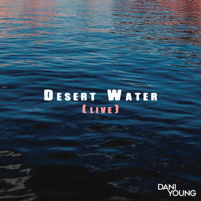 Desert Water (Live Acoustic)