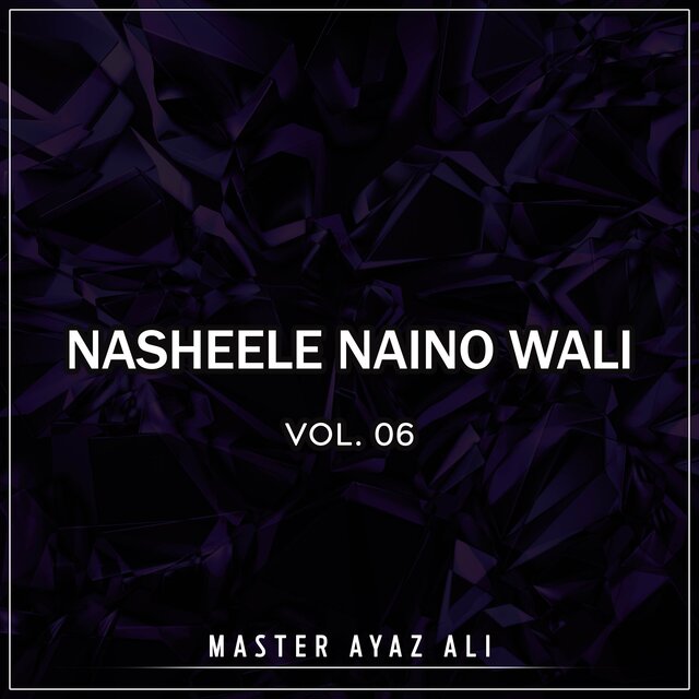 Nasheele Naino Wali, Vol. 06