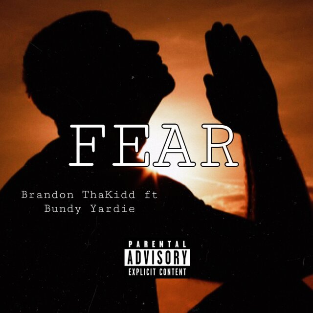 Fear (feat. Brandon ThaKidd)