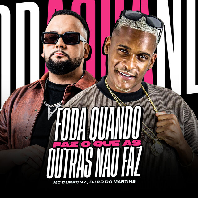 Foda Quando Faz, o Que as Outras Não Faz