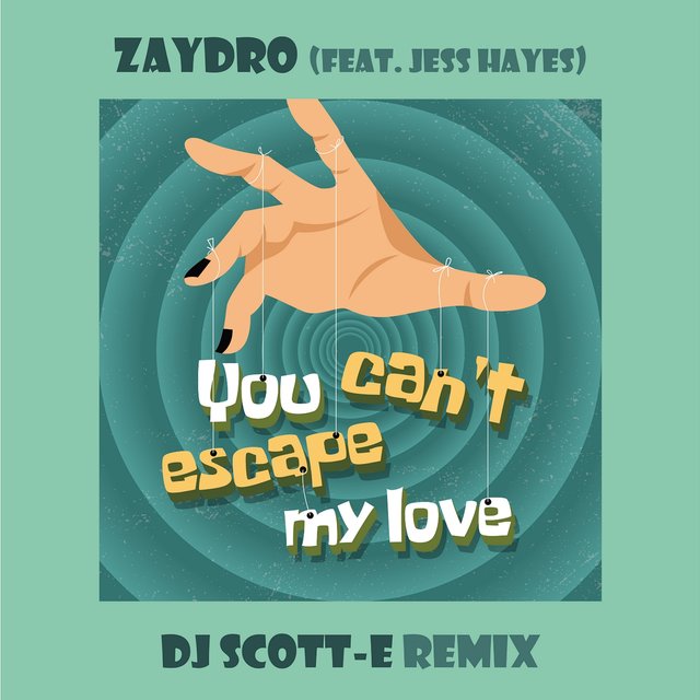 You Can't Escape My Love (DJ Scott-e Remix)