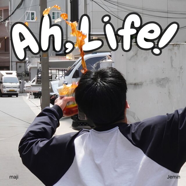 Ah, Life!