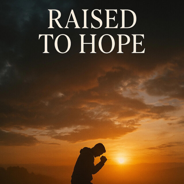 Raised to Hope