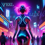 Feel and Live