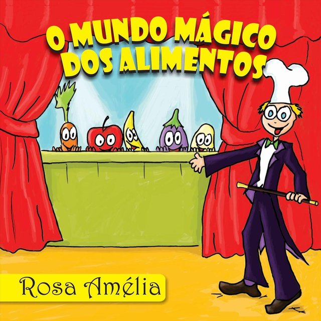 O Mundo Mágico dos Alimentos
