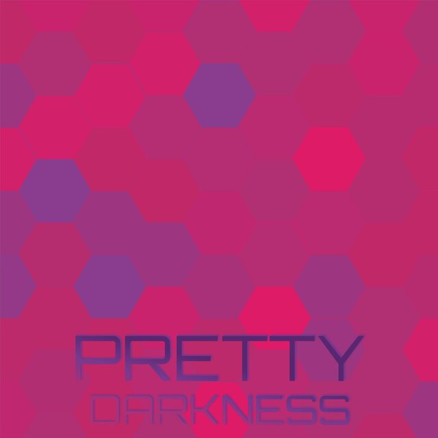 Pretty Darkness