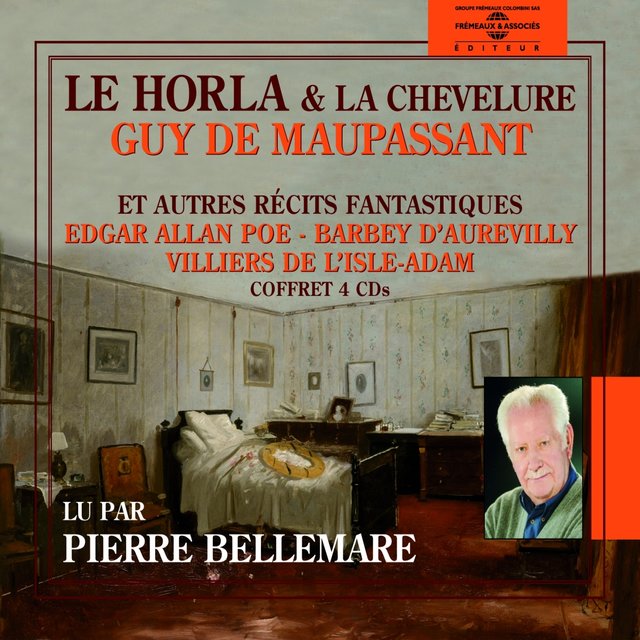 Maupassant : Le Horla & La Chevelure, et autres récits fantastiques