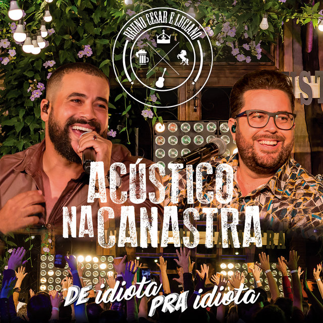 Acústico na Canastra: De Idiota pra Idiota (Ao Vivo)
