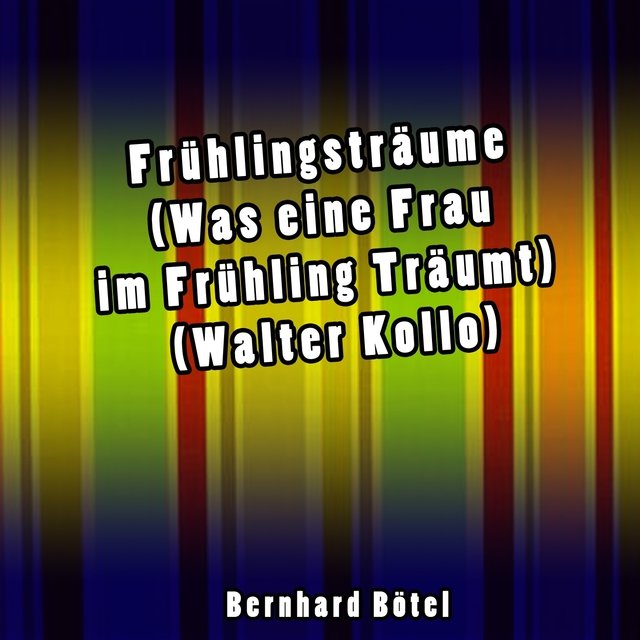 Frühlingsträume (Was eine Frau im Frühling Träumt) (Walter Kollo)