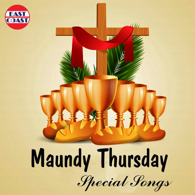 Maundy Thursday Special Songs