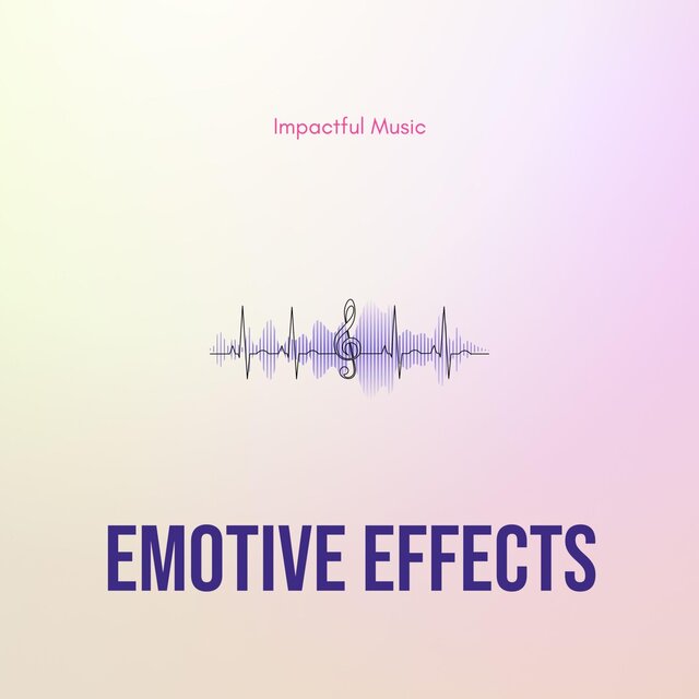 Emotive Effects - Impactful Music